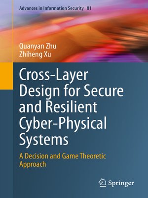cover image of Cross-Layer Design for Secure and Resilient Cyber-Physical Systems